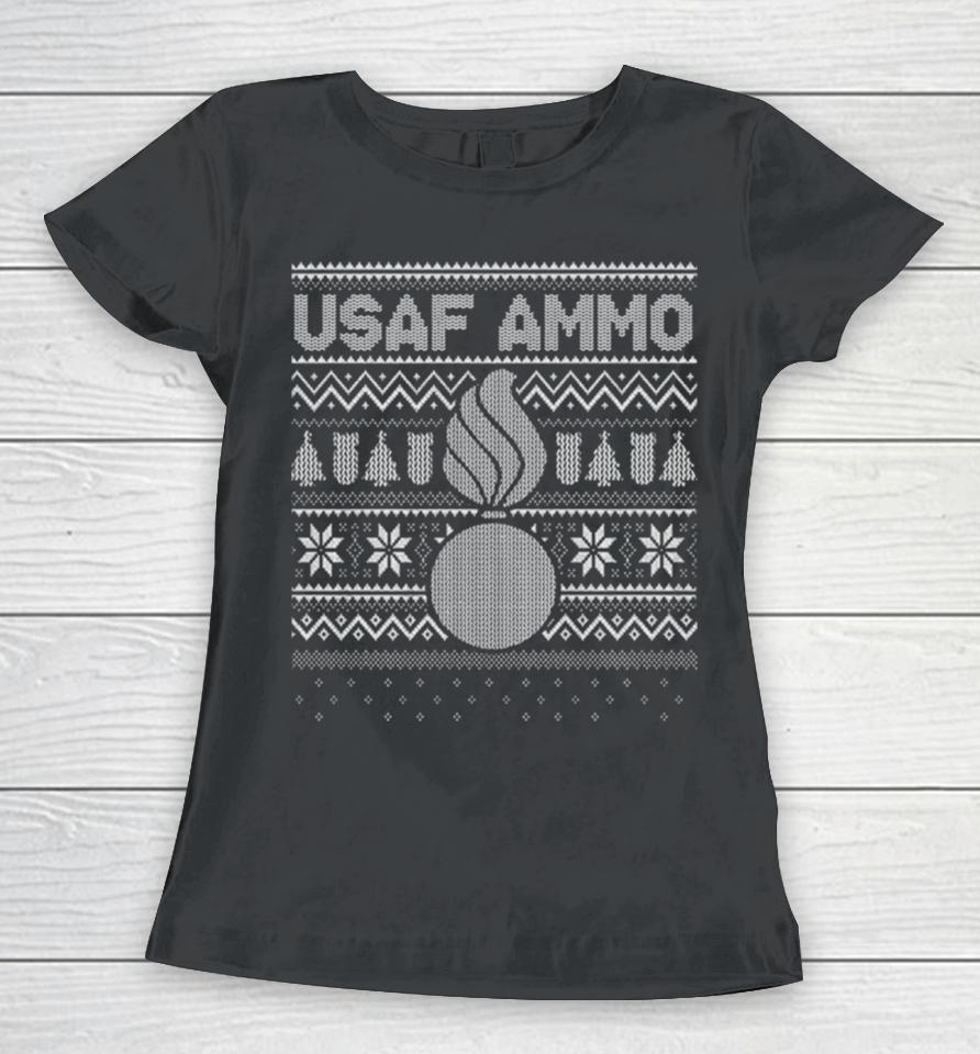 Air Force Ammo For Christmas Air Force Women T-Shirt
