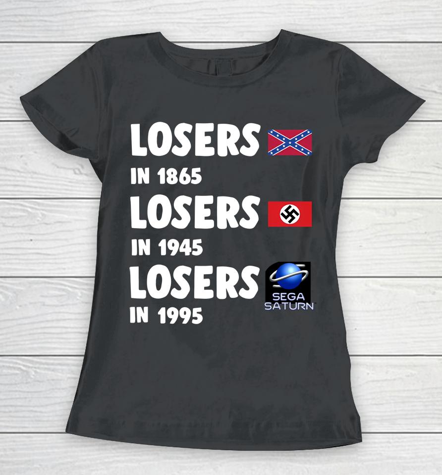 Airport Losers In 1865 Losers In 1945 Losers In1995 Women T-Shirt