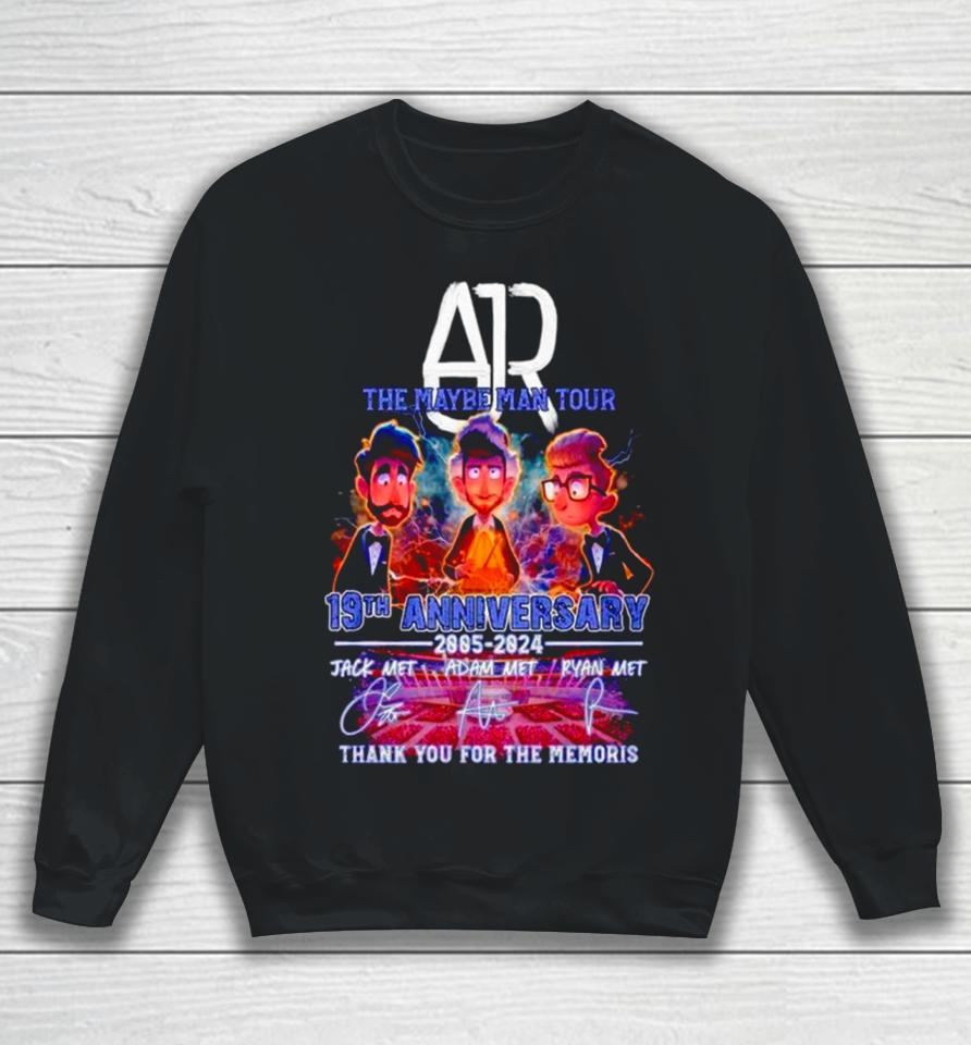 Ajr The Maybe Man Tour 19Th Anniversary 2005 2024 Thank You For The Memories Sweatshirt