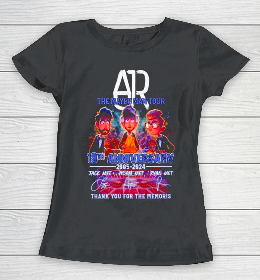 Ajr The Maybe Man Tour 19Th Anniversary 2005 2024 Thank You For The Memories Women T-Shirt