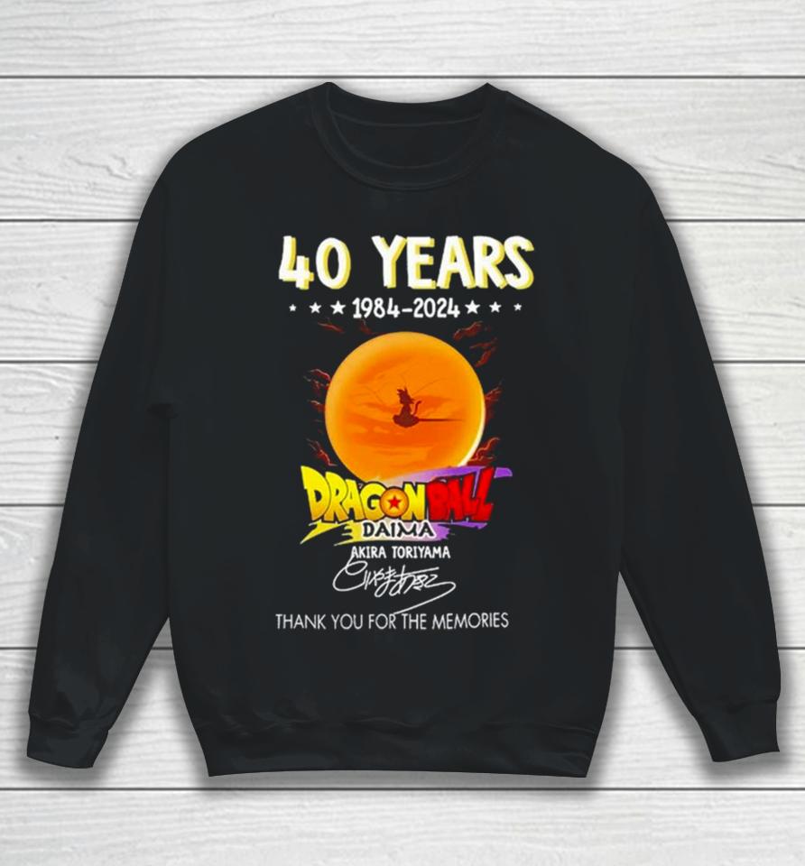 Akira Toriyama Dragon Ball Z Daima 40 Years 1984 2024 Thank You For The Memories Signature Sweatshirt