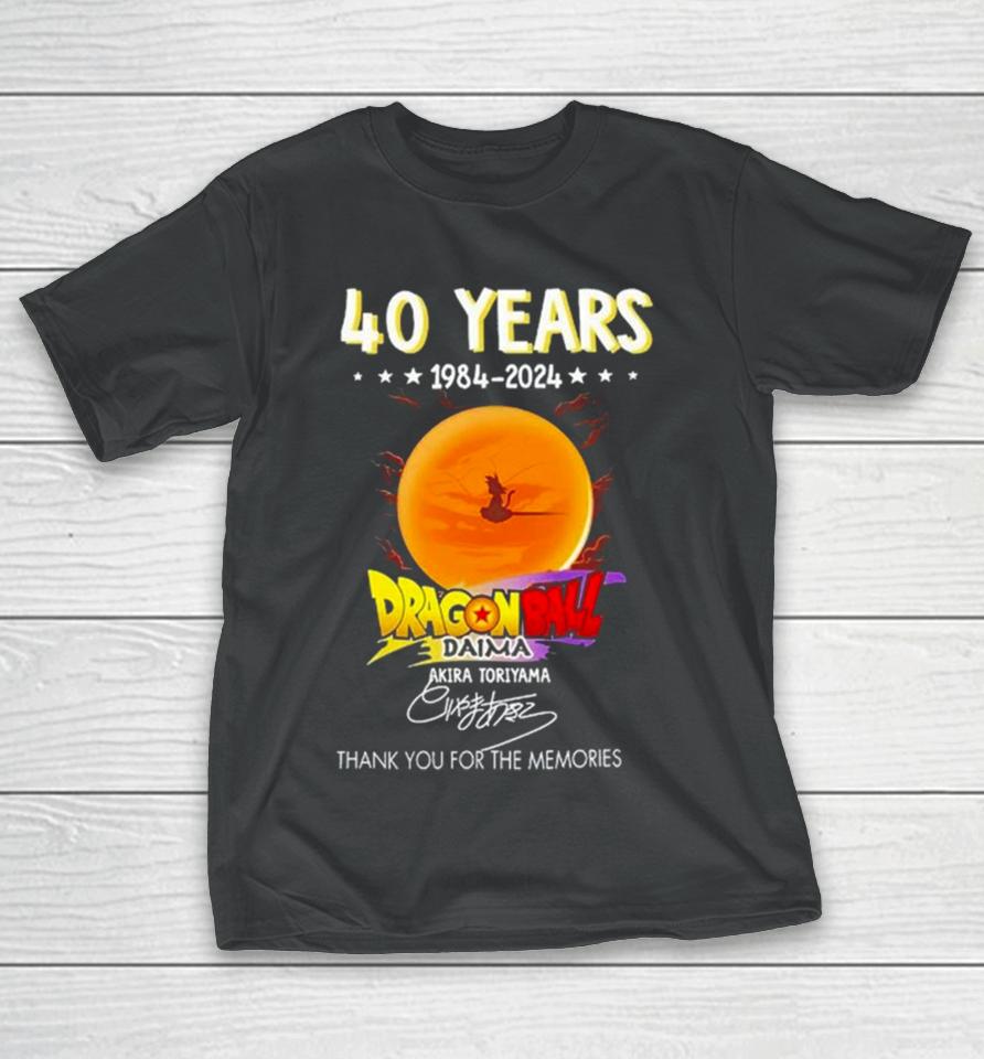 Akira Toriyama Dragon Ball Z Daima 40 Years 1984 2024 Thank You For The Memories Signature T-Shirt
