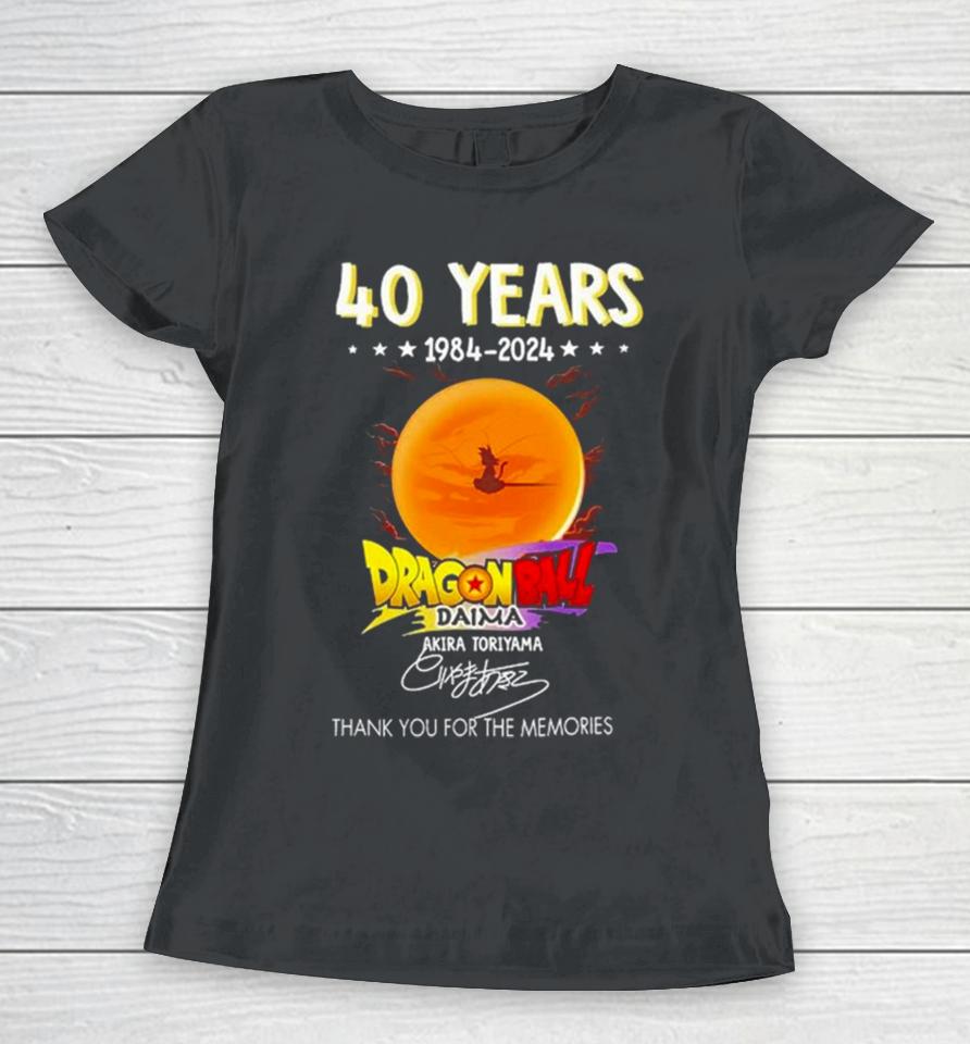 Akira Toriyama Dragon Ball Z Daima 40 Years 1984 2024 Thank You For The Memories Signature Women T-Shirt