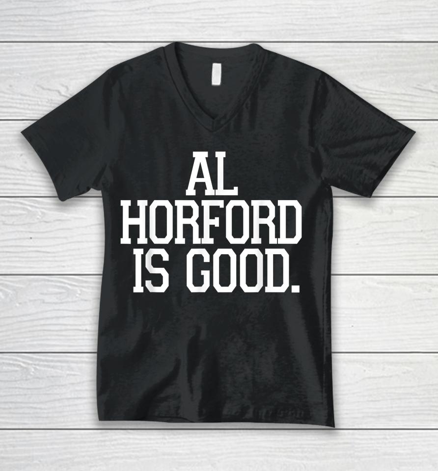 Al Horford Is Good Unisex V-Neck T-Shirt