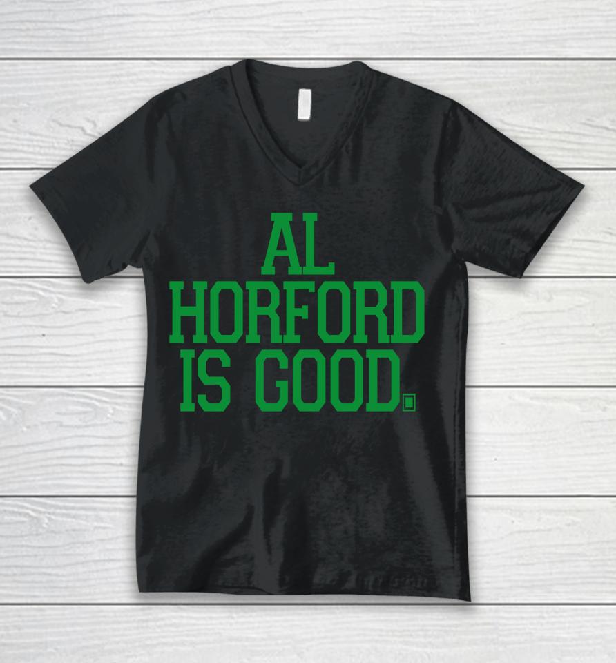 Al Horford Is Good Unisex V-Neck T-Shirt