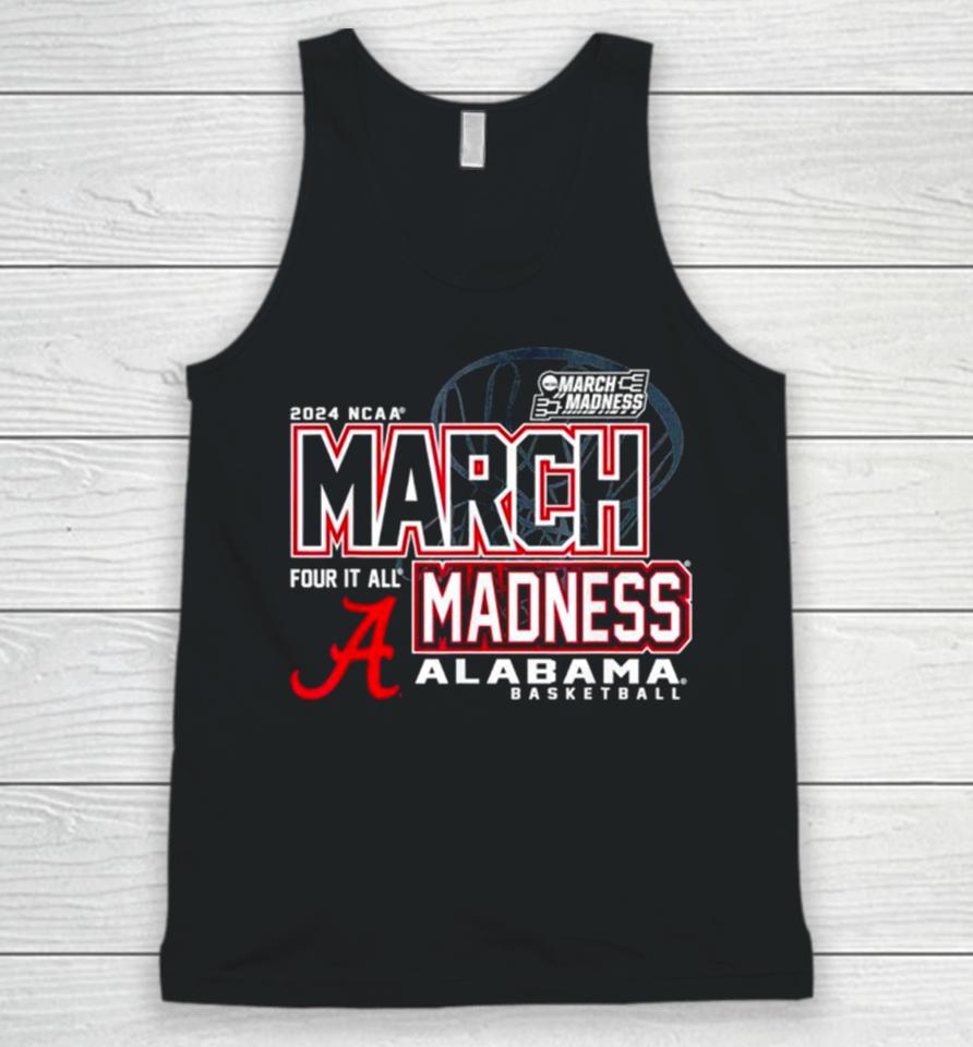 Alabama Crimson Tide 2024 Ncaa Basketball March Madness Four It All Unisex Tank Top