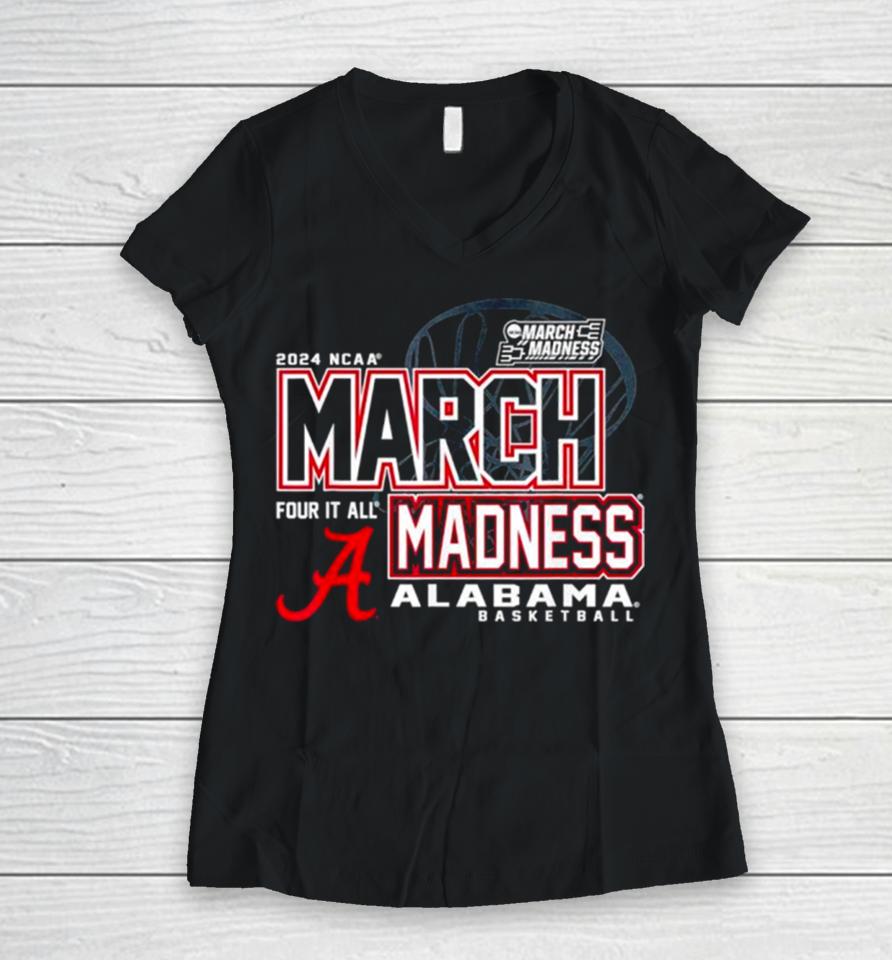 Alabama Crimson Tide 2024 Ncaa Basketball March Madness Four It All Women V-Neck T-Shirt