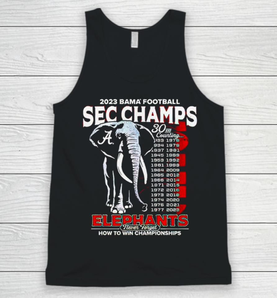 Alabama Crimson Tide Elephants Never Forget How To Win Championship Unisex Tank Top