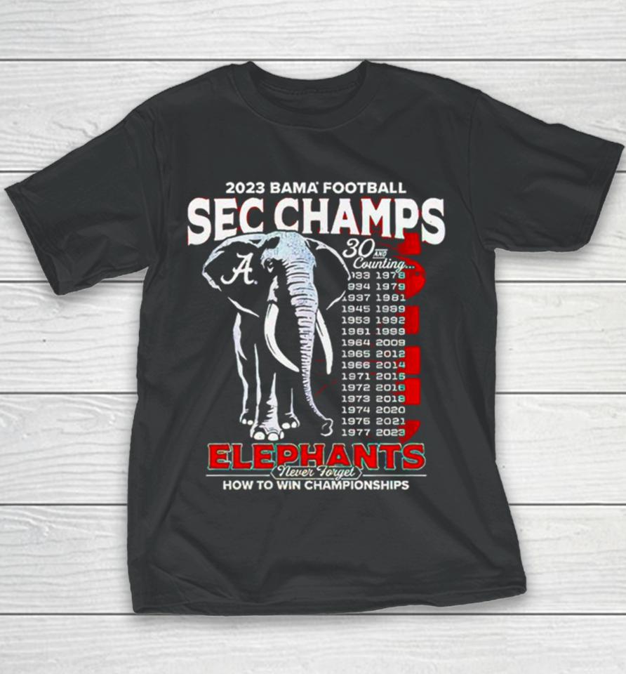 Alabama Crimson Tide Elephants Never Forget How To Win Championship Youth T-Shirt