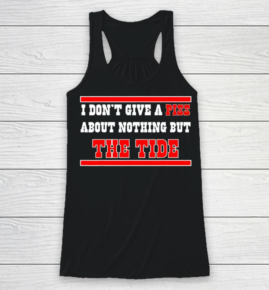 Alabama Crimson Tide I Don’t Give A Piss About Nothing But The Tide Racerback Tank