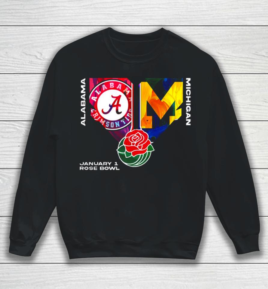 Alabama Crimson Tide Vs Michigan Wolverines College Football Playoff January 1 2024 Rose Bowl Roll Tide Sweatshirt