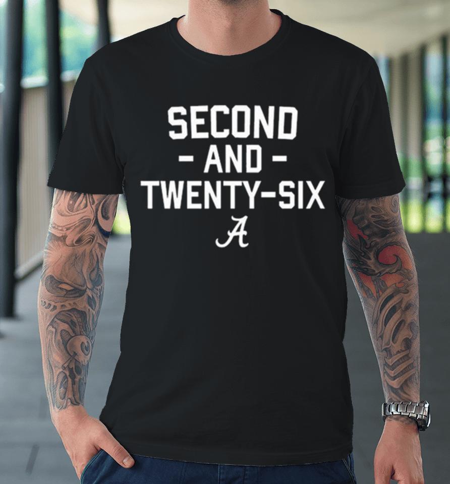 Alabama Football Second And Twenty Six Premium T-Shirt