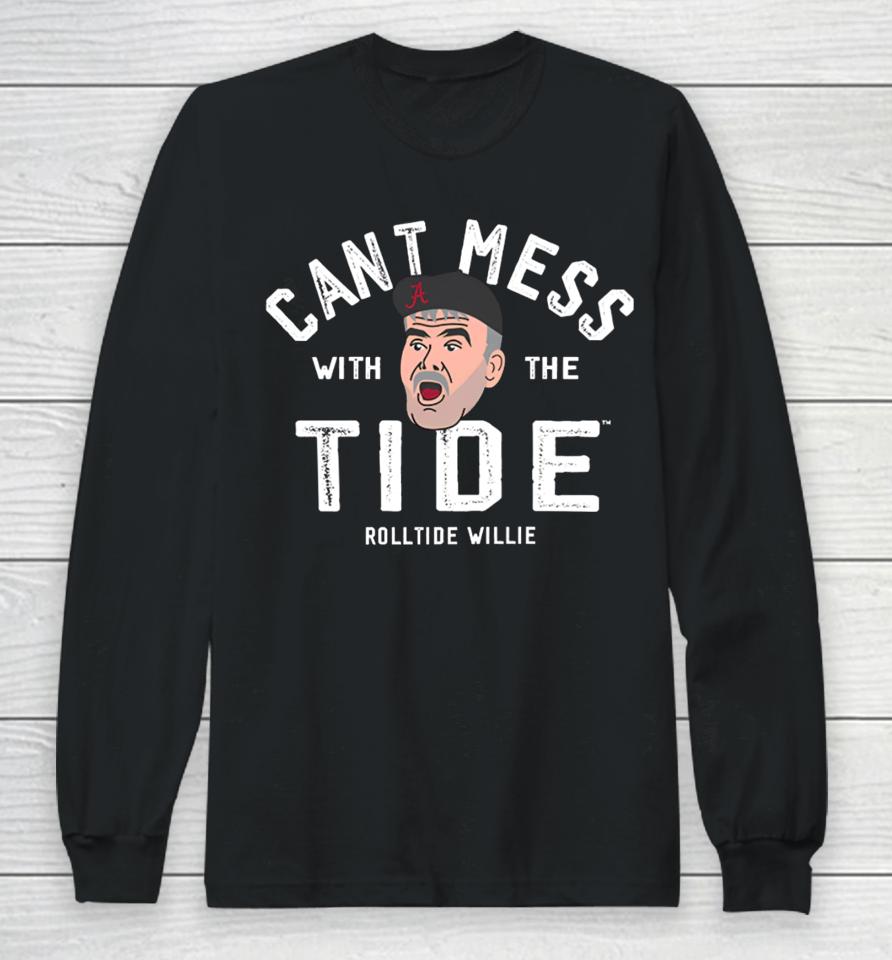 Alabama Roll Tide Willie Don't Mess With The Tide Long Sleeve T-Shirt