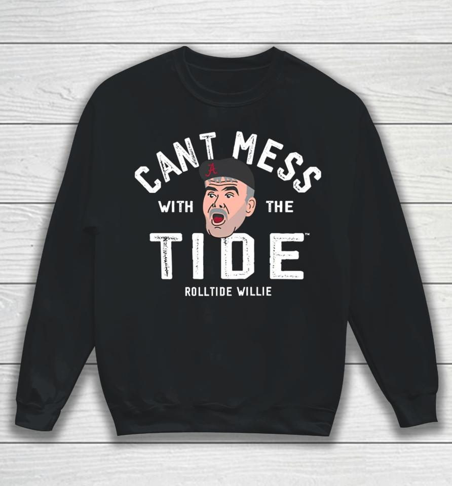 Alabama Roll Tide Willie Don't Mess With The Tide Sweatshirt