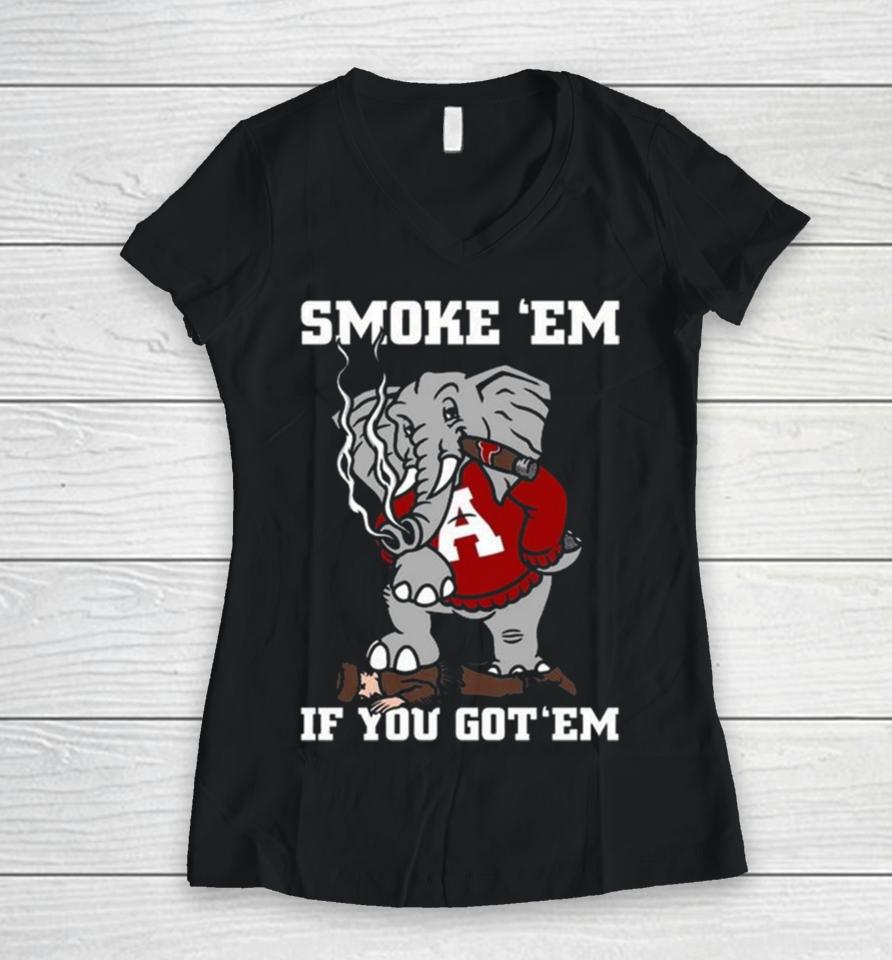 Alabama Smoke Em If You Got Em 2023 Women V-Neck T-Shirt