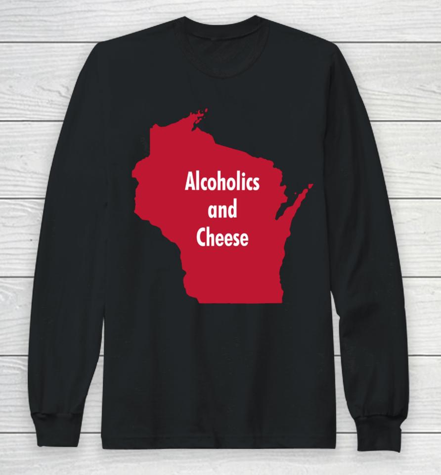 Alcoholics And Cheese Wisconsin Long Sleeve T-Shirt