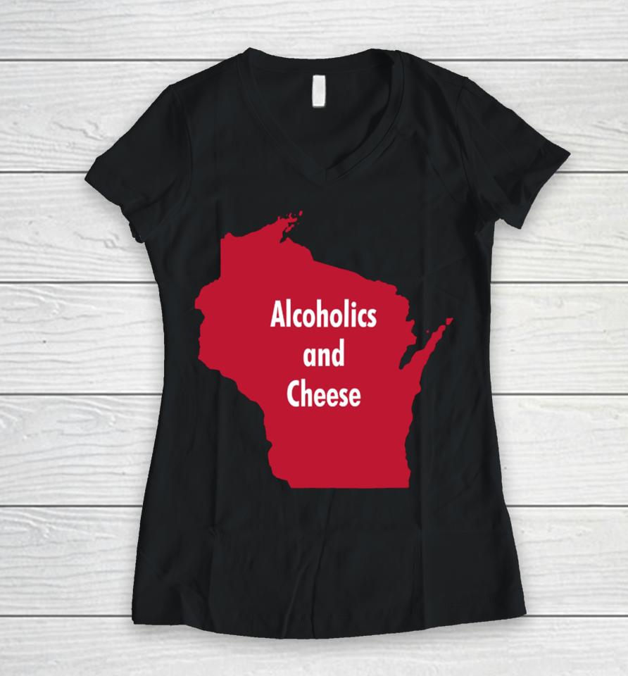 Alcoholics And Cheese Wisconsin Women V-Neck T-Shirt