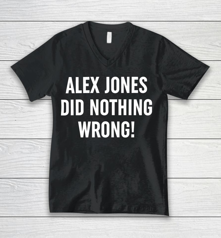 Alex Jones Wearing Alex Jones Did Nothing Wrong Unisex V-Neck T-Shirt