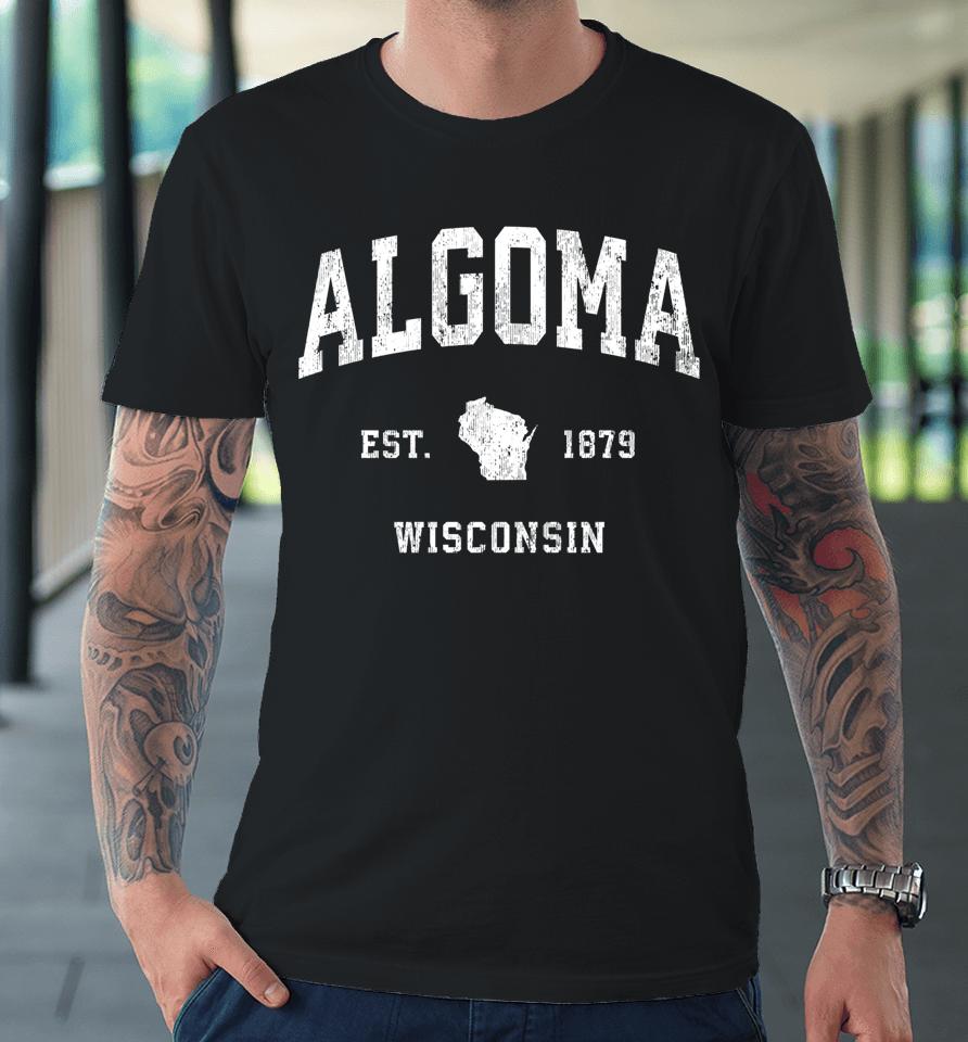 Algoma Wisconsin Wi Vintage Athletic Sports Design Premium T-Shirt