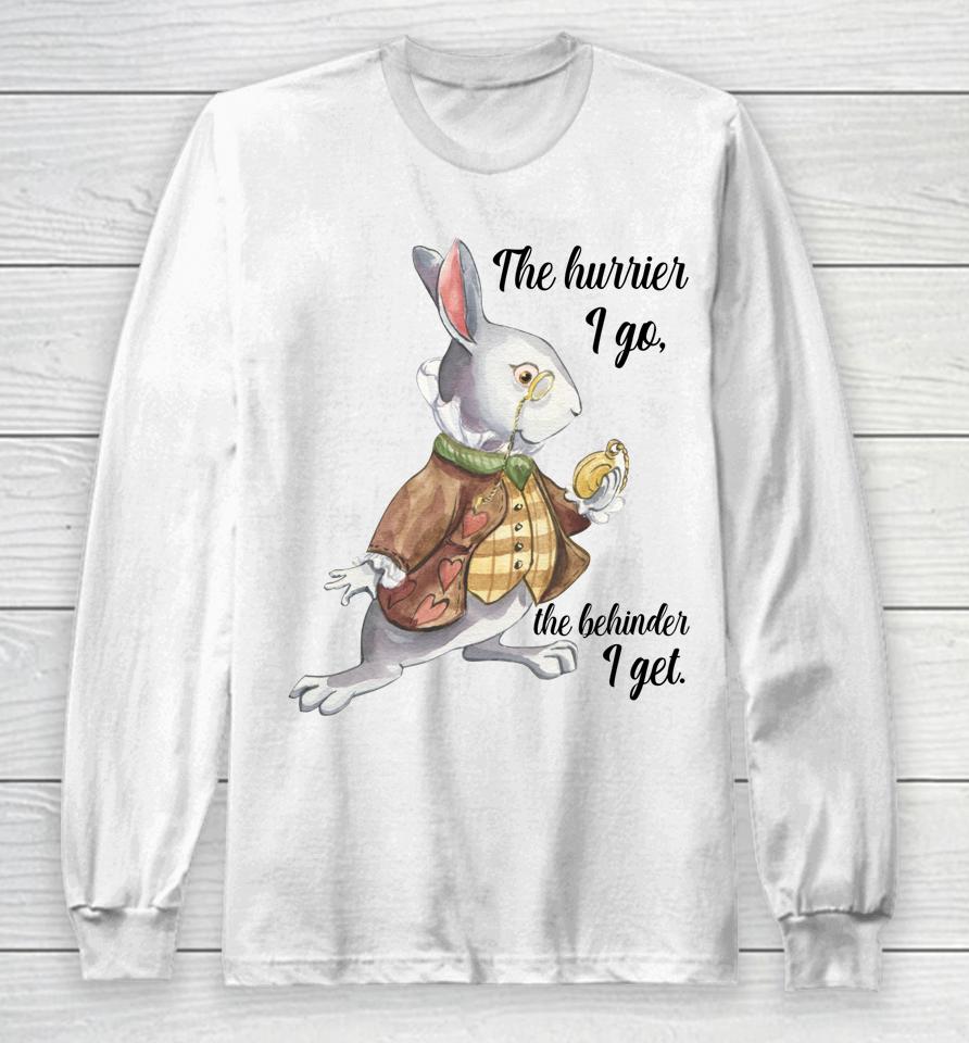 Alice In Wonderland White Rabbit Late The Hurrier I Go Long Sleeve T-Shirt