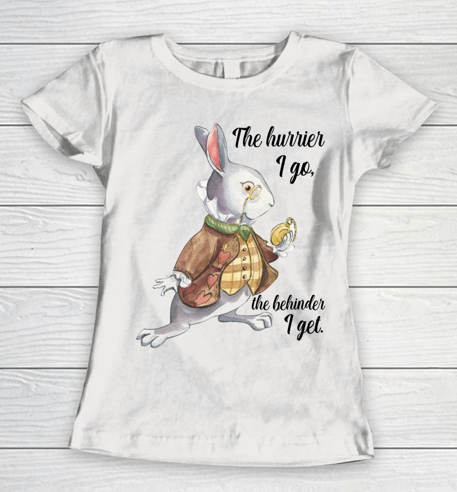 Alice In Wonderland White Rabbit Late The Hurrier I Go Women T-Shirt