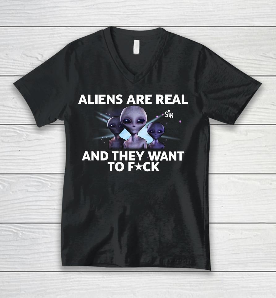 Aliens Are Real And They Want To Fuck Unisex V-Neck T-Shirt