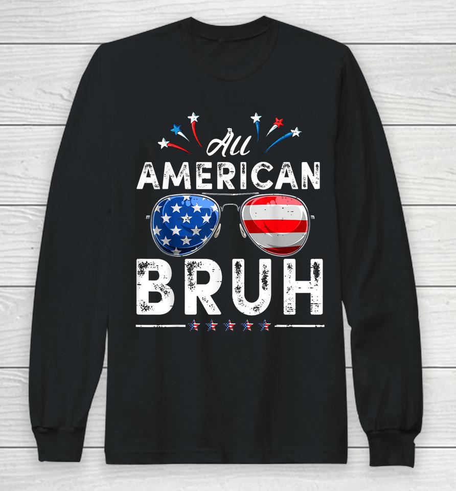 All American Bruh 4Th Of July Boys Long Sleeve T-Shirt