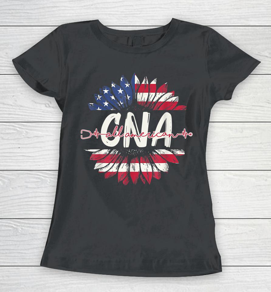 All American Cna Life American Flag Sunflower 4Th Of July Women T-Shirt