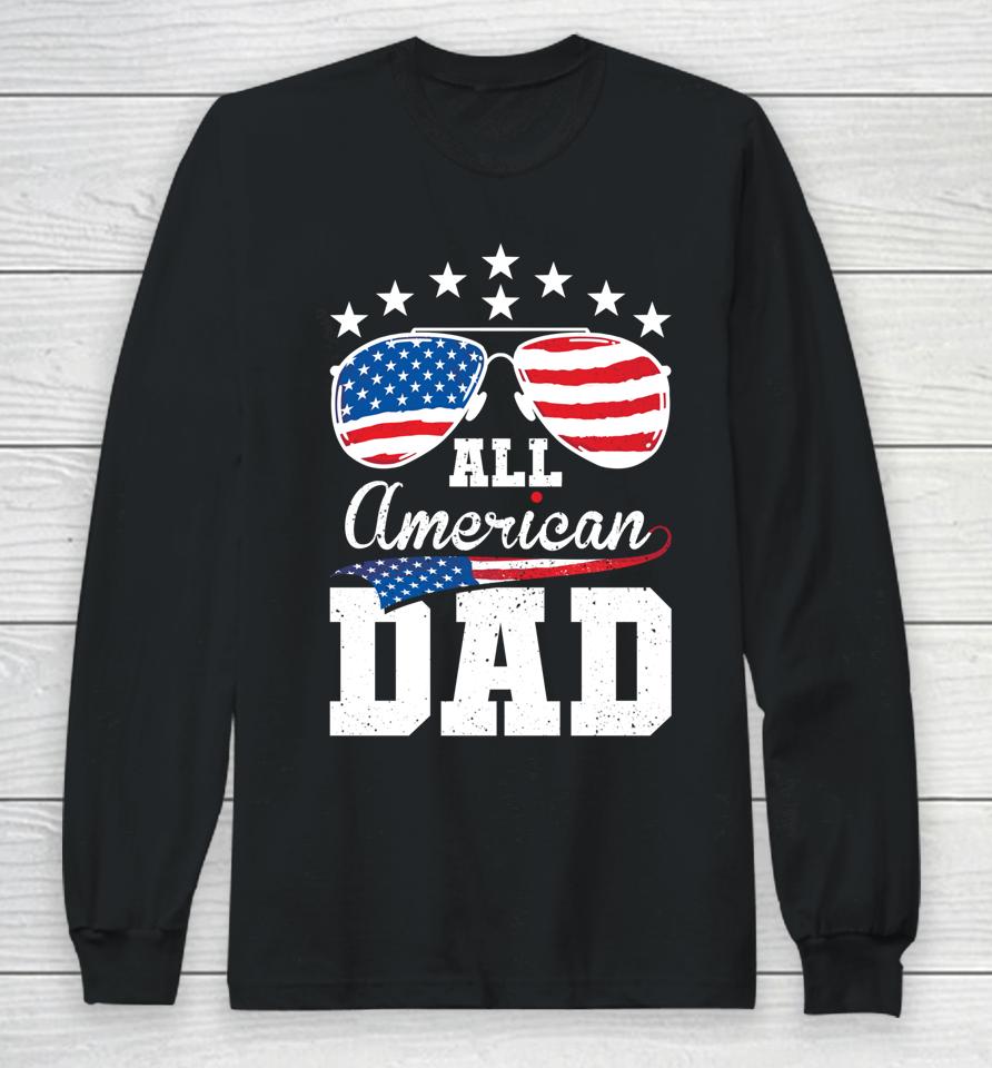 All American Dad 4Th Of July Matching Family Long Sleeve T-Shirt