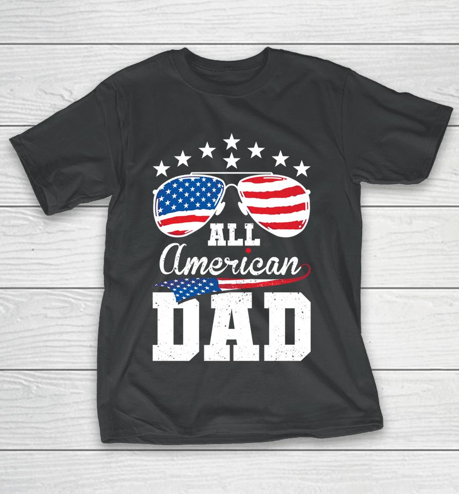 All American Dad 4Th Of July Matching Family T-Shirt