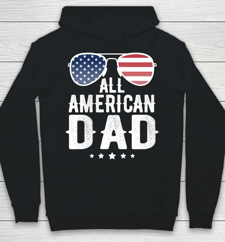 All American Dad 4Th Of July Hoodie