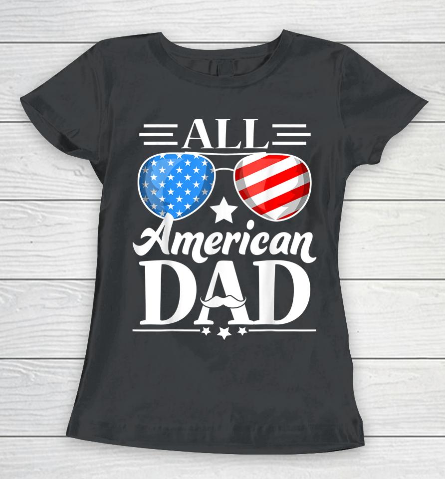 All American Dad Father's Day Women T-Shirt