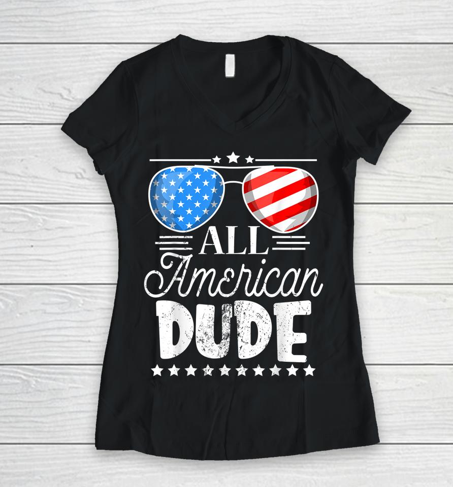 All American Dude 4Th Of July Boys Kids Sunglasses Family Women V-Neck T-Shirt