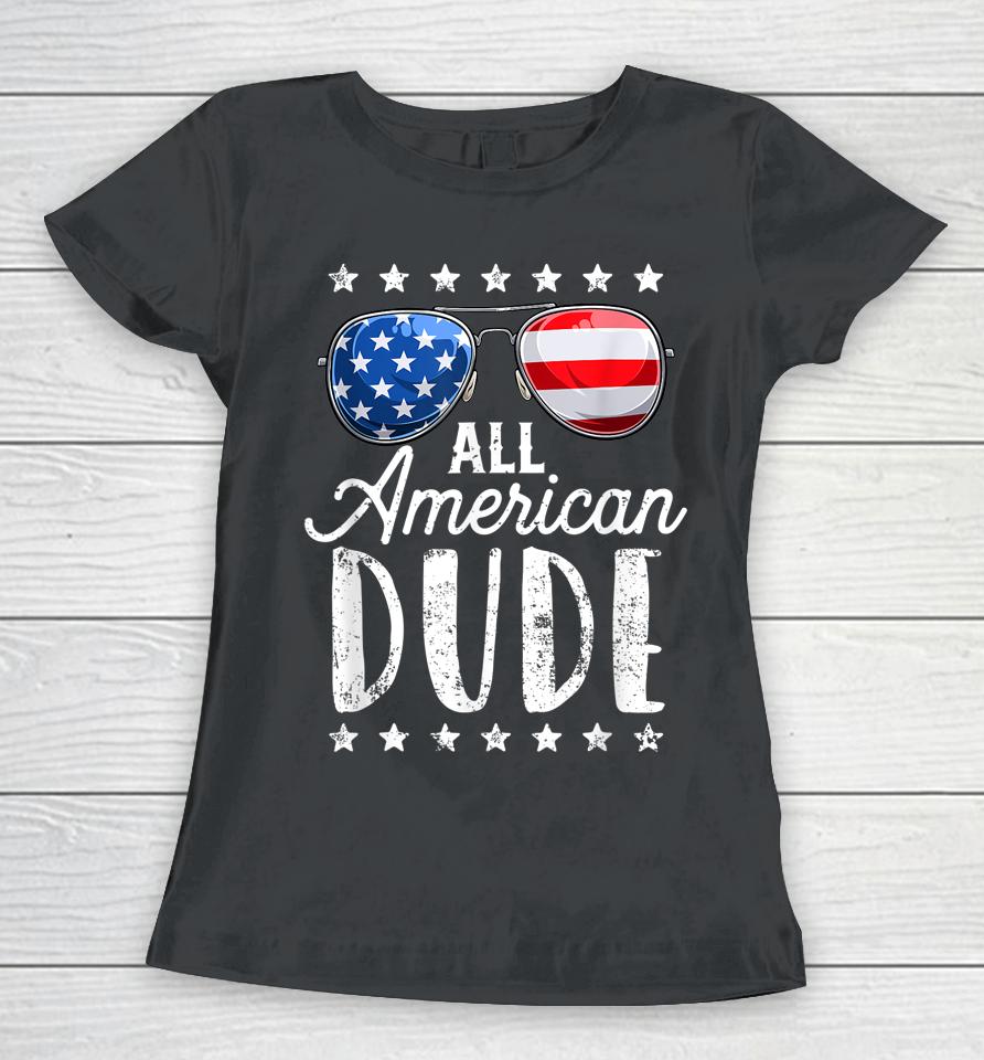All American Dude 4Th Of July Boys Kids Sunglasses Family Women T-Shirt