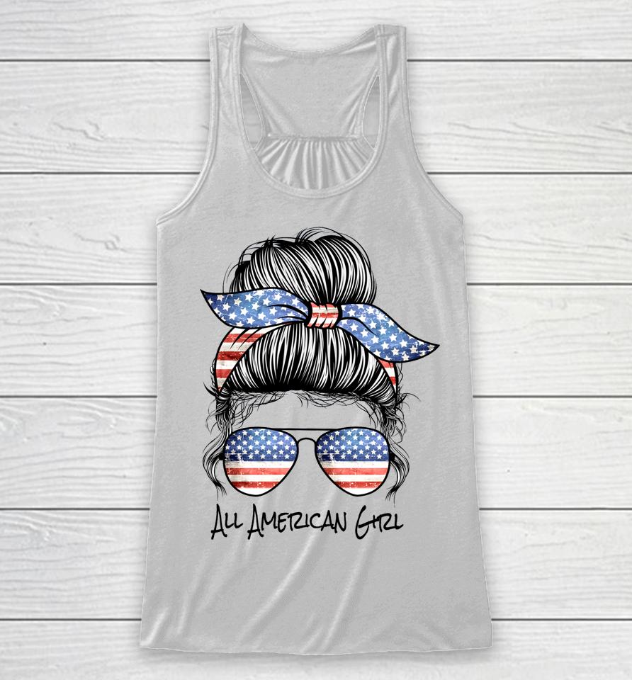 All American Girl Messy Bun American Flag 4Th Of July Racerback Tank