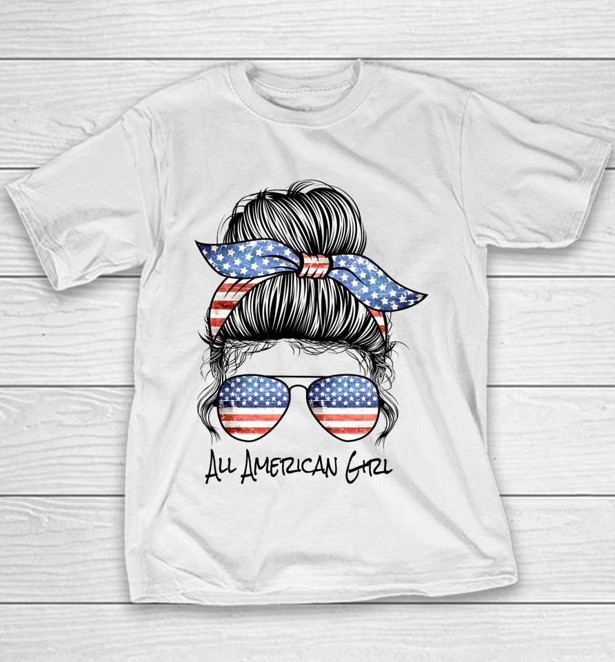 All American Girl Messy Bun American Flag 4Th Of July Youth T-Shirt