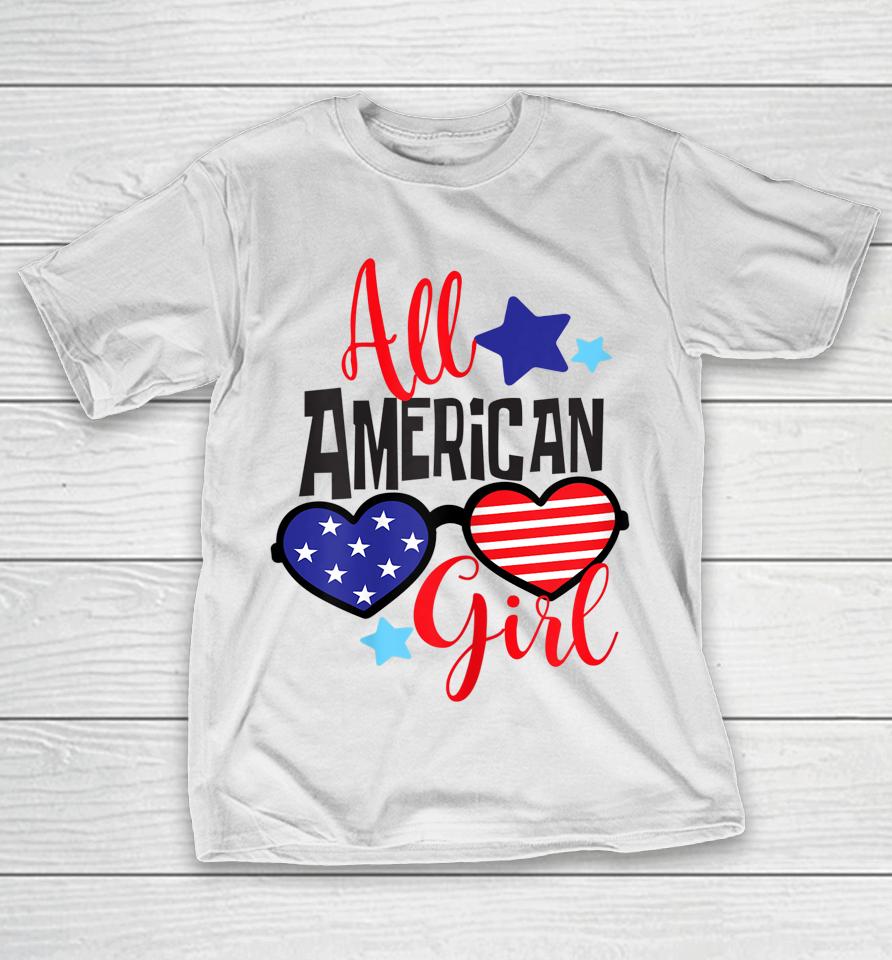 All American Girl Patriotic July 4Th T-Shirt