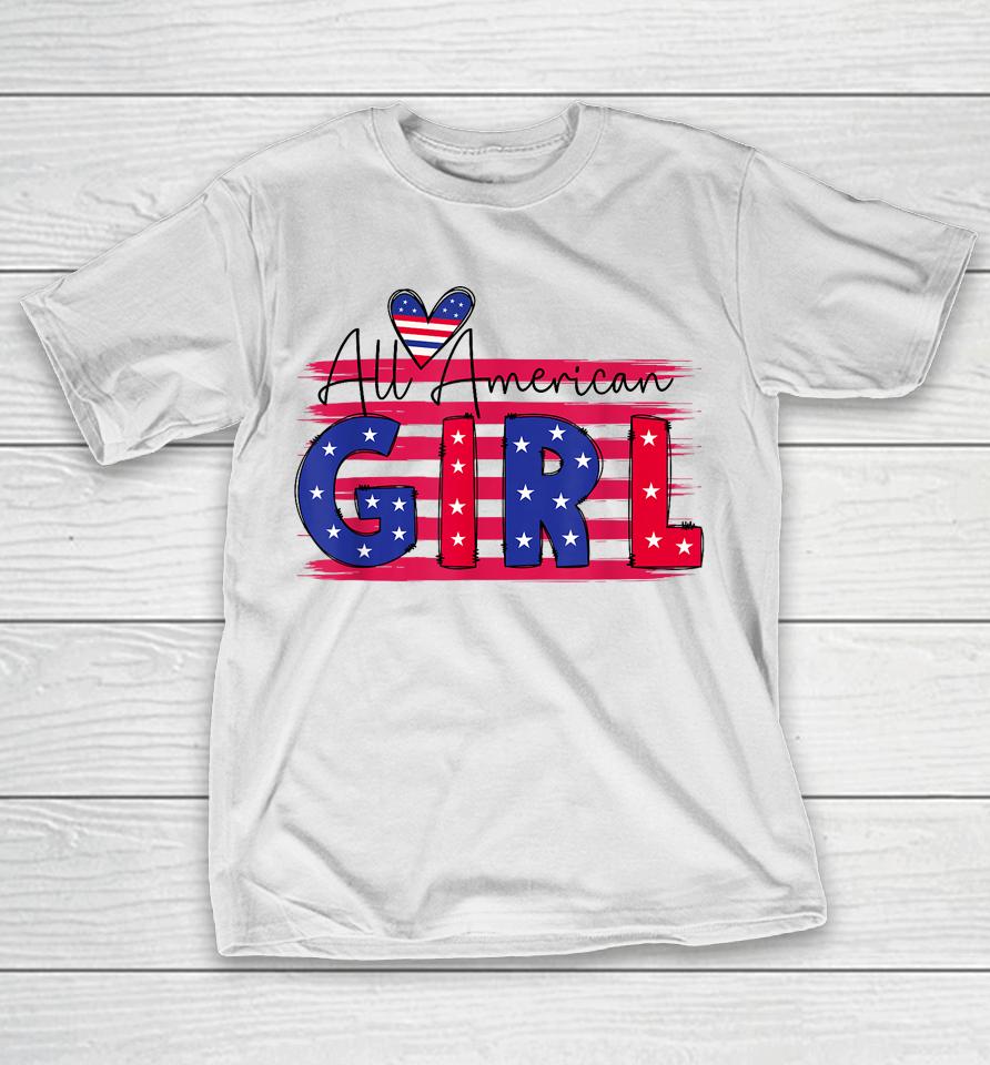 All American Girls 4Th Of July Daughter T-Shirt