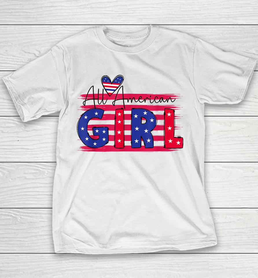 All American Girls 4Th Of July Daughter Youth T-Shirt