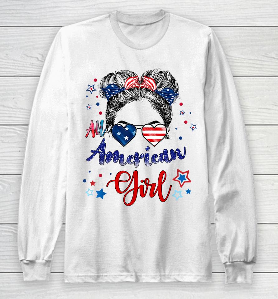 All American Girls 4Th Of July Funny Daughter Messy Bun Long Sleeve T-Shirt