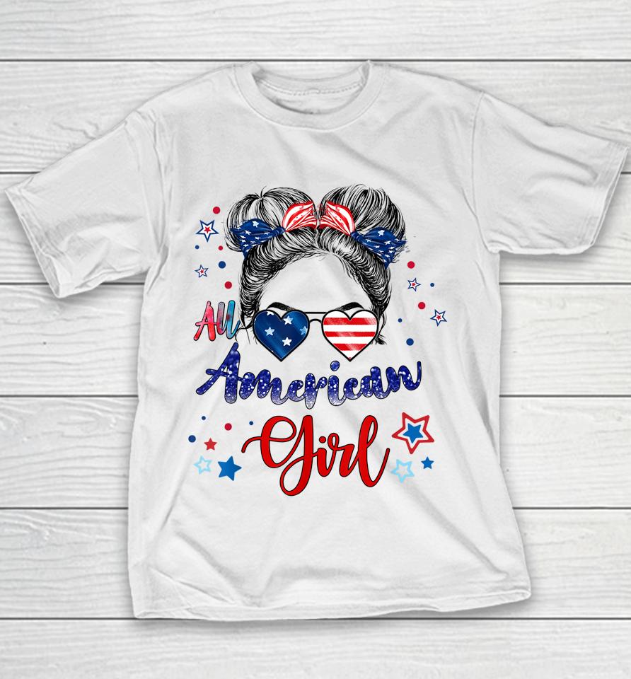 All American Girls 4Th Of July Funny Daughter Messy Bun Youth T-Shirt