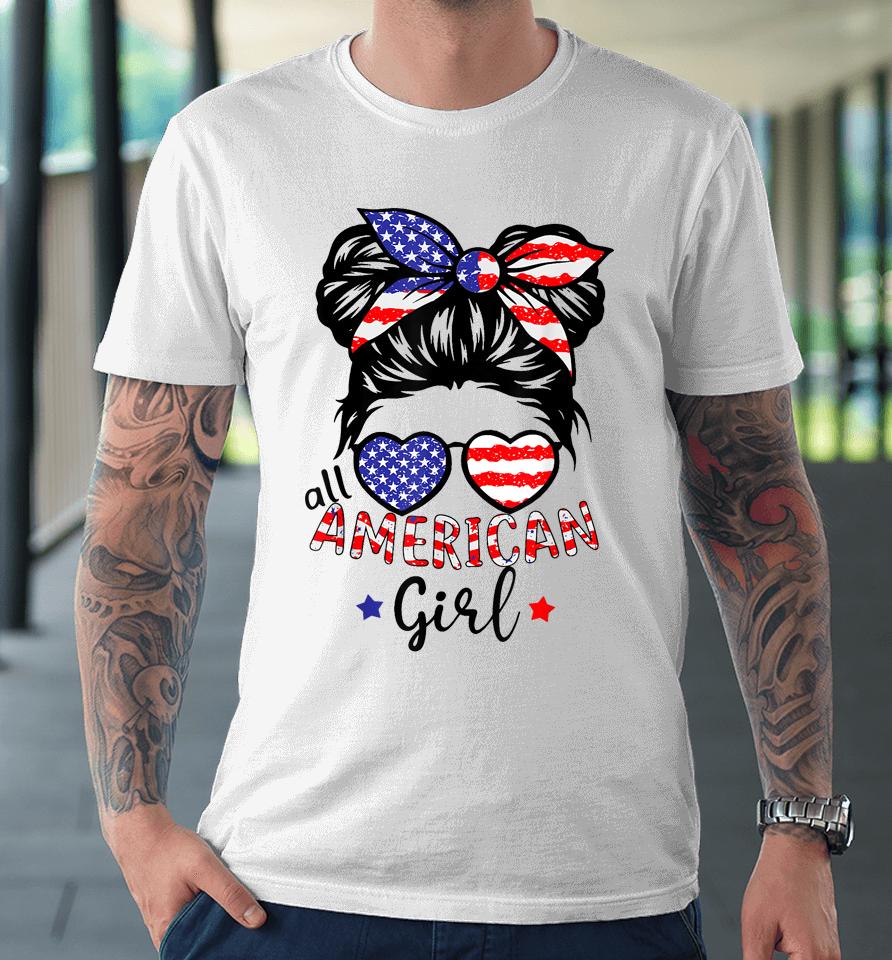 All American Girls 4Th Of July Shirt Messy Bun Girl Premium T-Shirt