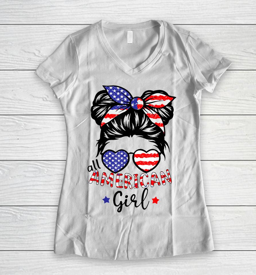 All American Girls 4Th Of July Shirt Messy Bun Girl Women V-Neck T-Shirt