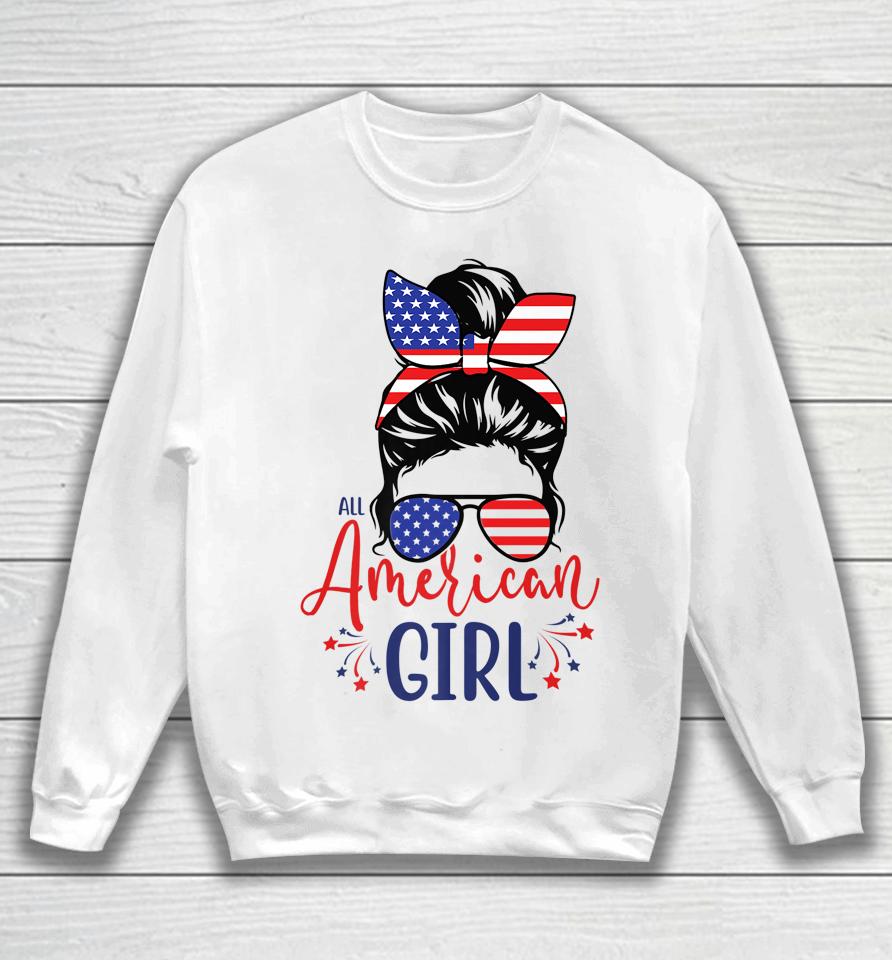 All American Girls Funny 4Th Of July Sweatshirt