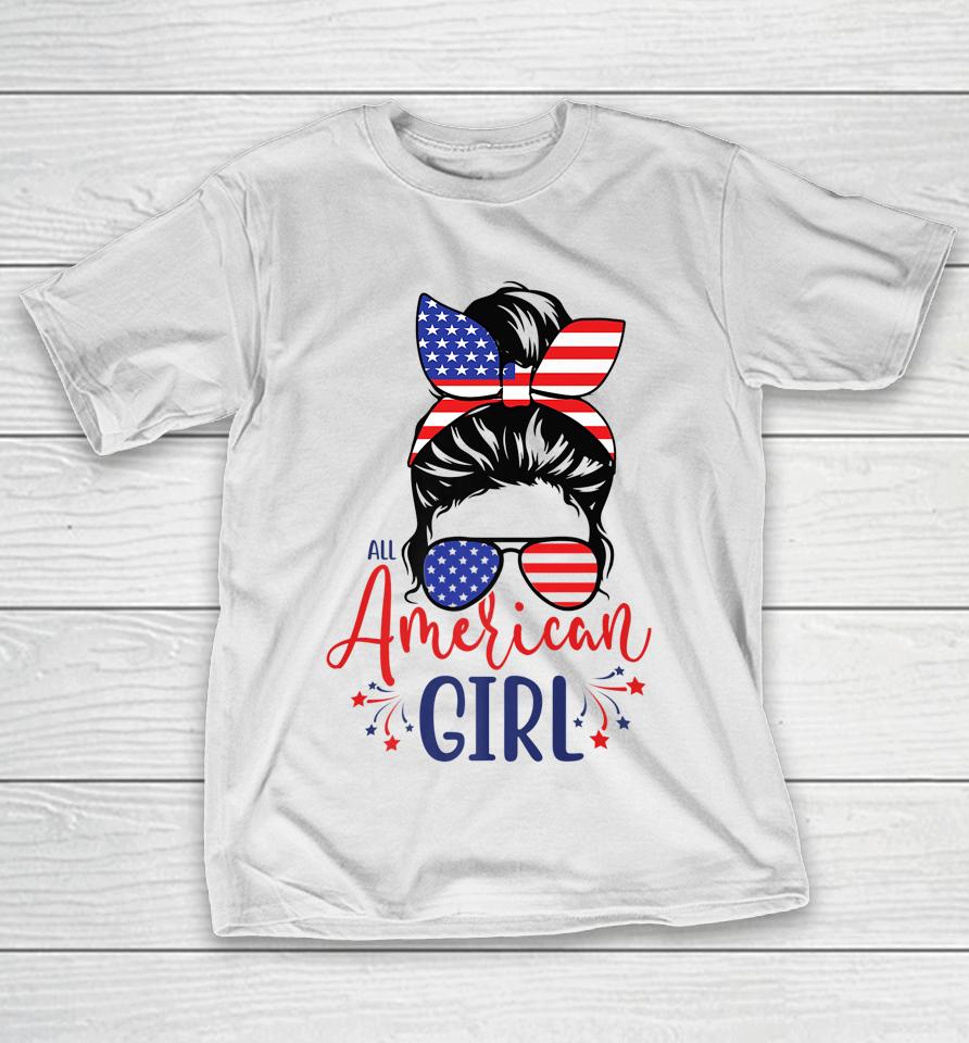 All American Girls Funny 4Th Of July T-Shirt