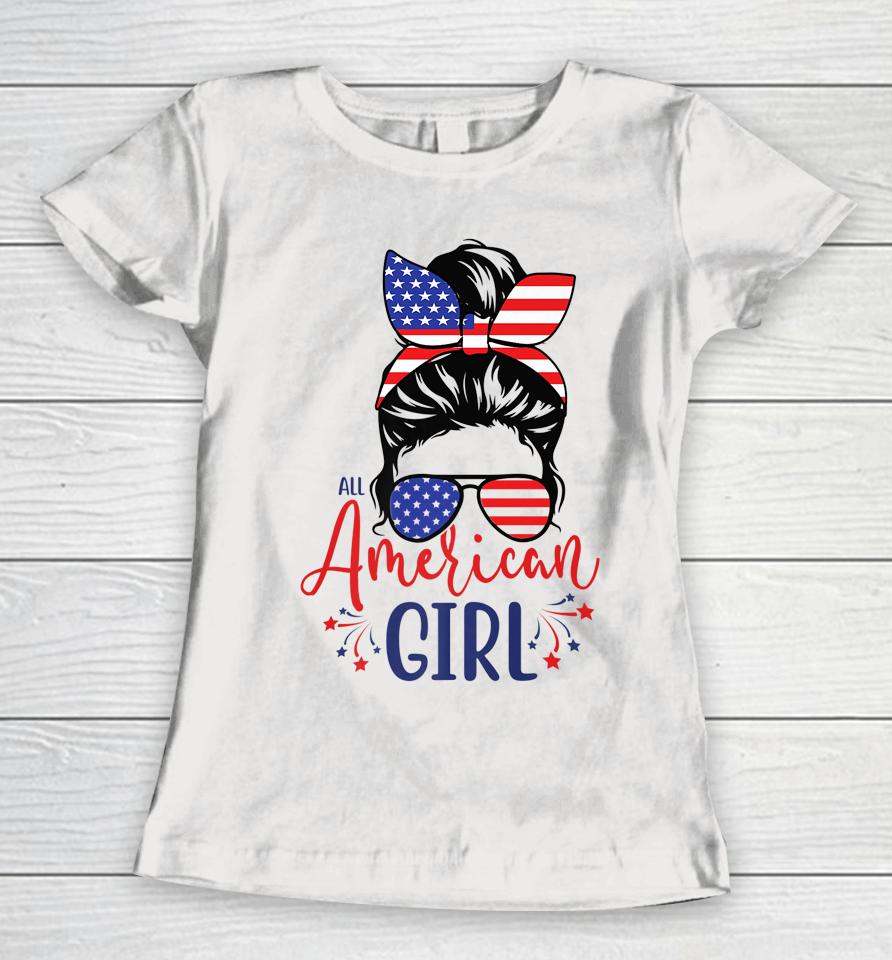 All American Girls Funny 4Th Of July Women T-Shirt