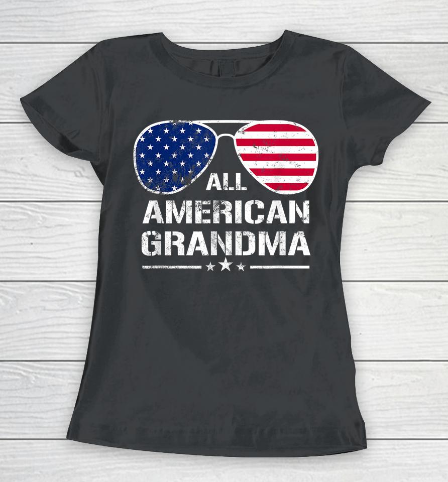 All American Grandma American Flag Patriotic 4Th Of July Women T-Shirt