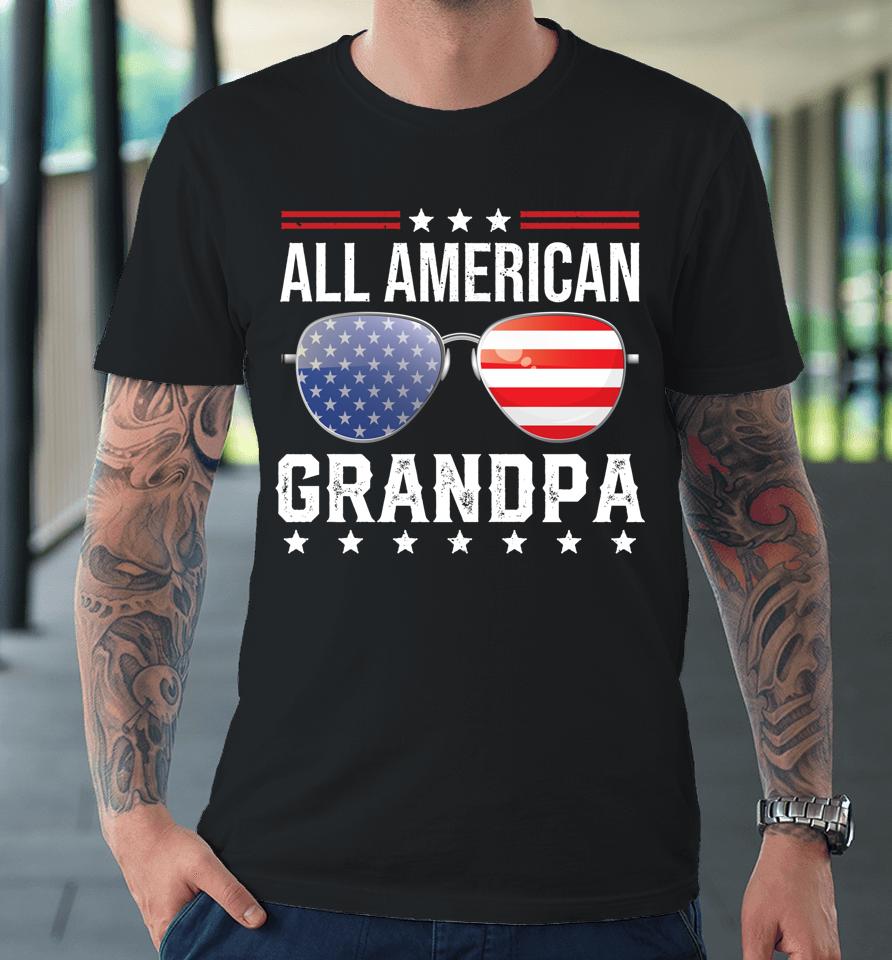 All American Grandpa Matching Family Fourth 4Th Of July Premium T-Shirt