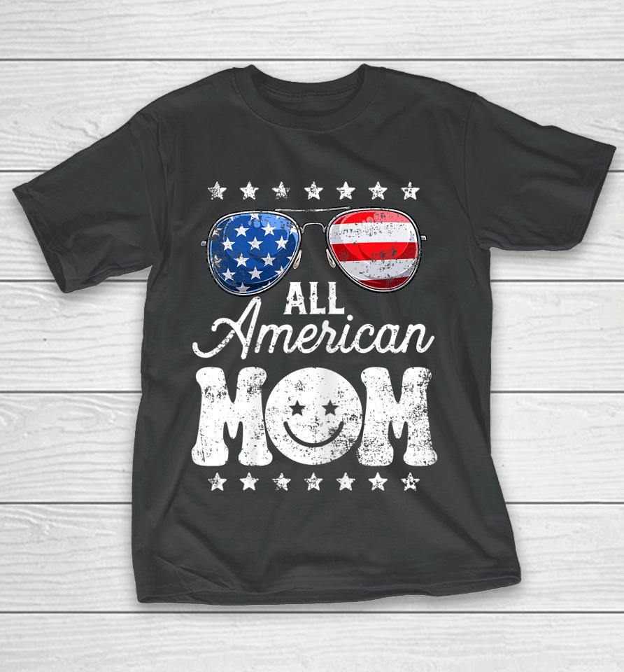 All American Mom 4Th Of July T Shirt Mother's Day Mama Mommy T-Shirt