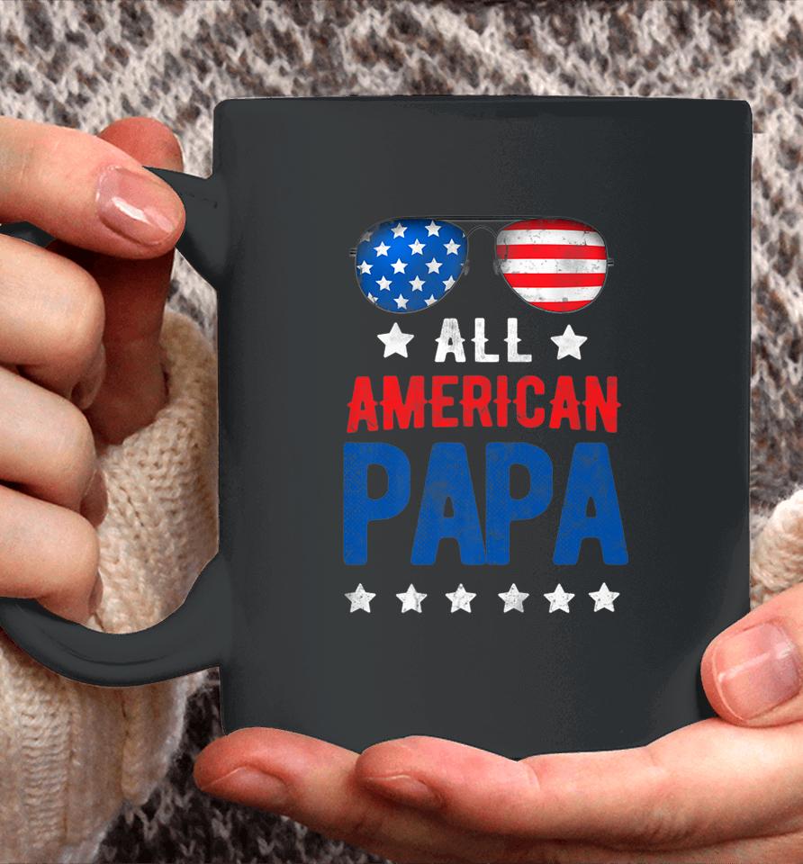 All American Papa 4Th Of July Independence Day Patriot Usa Coffee Mug